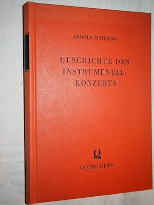 Bild des Verkufers fr Geschichte des Instrumentalkonzertes bis auf die Gegenwart. zum Verkauf von Versandantiquariat Ingo Lutter