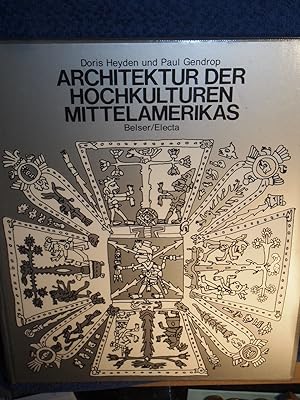 Image du vendeur pour Architektur der Hochkulturen Mittelamerikas. mis en vente par Versandantiquariat Ingo Lutter