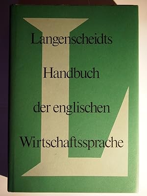 Langenscheidts Handbuch der Englischen Wirtschaftssprache.