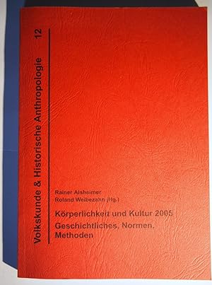Bild des Verkufers fr Krperlichkeit und Kultur 2005 - Geschichtliches, Normen, Methoden : Wrzburg, 16. - 18. Mrz 2005. zum Verkauf von Versandantiquariat Ingo Lutter