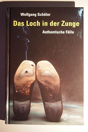 Bild des Verkufers fr Das Loch in der Zunge: Authentische Flle. zum Verkauf von Versandantiquariat Ingo Lutter