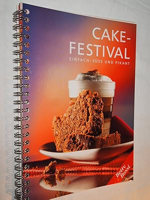 Bild des Verkufers fr Cake-Festival. Einfach-sss und pikant. zum Verkauf von Versandantiquariat Ingo Lutter
