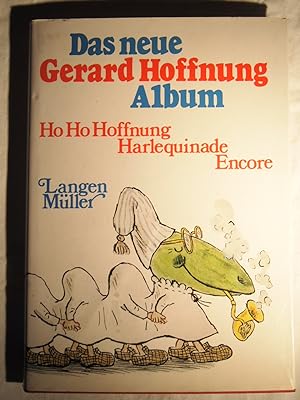 Das neue Gerard Hoffnung Album : Ho Ho Hoffnung, Harlequinade, Encore.