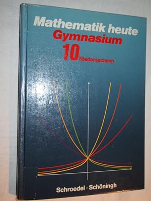 Image du vendeur pour Mathematik heute, Gymnasium Niedersachsen, 10. Schuljahr. mis en vente par Versandantiquariat Ingo Lutter