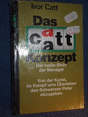 Bild des Verkäufers für Das Catt-Konzept : der heisse Stuhl d. Manager. zum Verkauf von Versandantiquariat Ingo Lutter