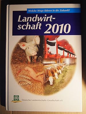 Bild des Verkufers fr Landwirtschaft 2010 : welche Wege fhren in die Zukunft? ; am 21. Januar 1999 in Berlin. zum Verkauf von Versandantiquariat Ingo Lutter