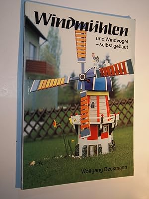 Seller image for Windmhlen und Windvgel - selbst gebaut. for sale by Versandantiquariat Ingo Lutter