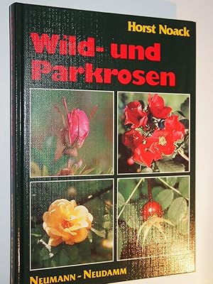 Bild des Verkufers fr Wild- und Parkrosen. zum Verkauf von Versandantiquariat Ingo Lutter