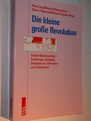 Seller image for Die kleine groe Revolution : Gender Mainstreaming - Erfahrungen, Beispiele, Strategien aus Schweden und Deutschland. for sale by Versandantiquariat Ingo Lutter