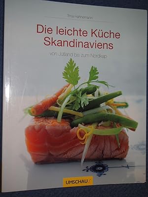 Seller image for Die leichte Kche Skandinaviens: von Jtland bis zum Nordkap. for sale by Versandantiquariat Ingo Lutter