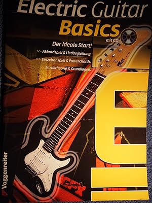 Bild des Verkufers fr Electric Guitar Basics: Der ideale Schnelleinstieg in das E-Gitarrenspiel. zum Verkauf von Versandantiquariat Ingo Lutter