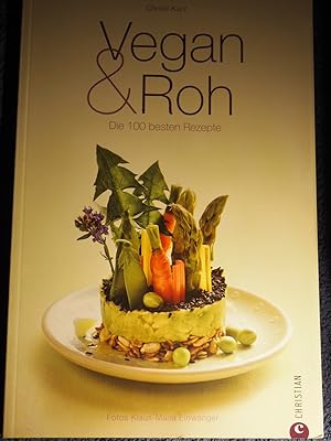 Bild des Verkufers fr Vegan & Roh: Die 100 besten Rezepte (Cook & Style). zum Verkauf von Versandantiquariat Ingo Lutter