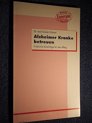 Bild des Verkufers fr Alzheimer Kranke betreuen. zum Verkauf von Versandantiquariat Ingo Lutter