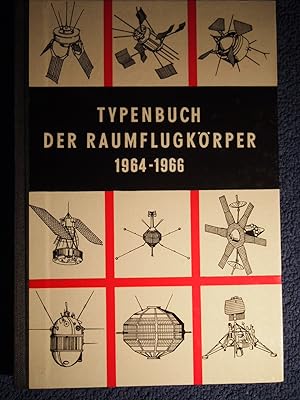 Bild des Verkufers fr Typenbuch der Raumflugkrper 1964-1966. zum Verkauf von Versandantiquariat Ingo Lutter