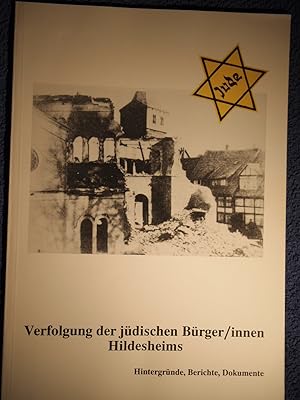 Immagine del venditore per Verfolgung der jdischen Brger/innen Hildesheims. Hintergrnde, Berichte, Dokumente. venduto da Versandantiquariat Ingo Lutter