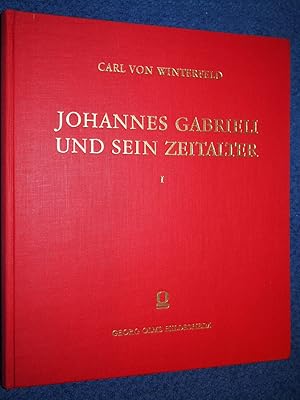 Johannes Gabrieli und sein Zeitalter. Zur Geschichte der Blüte heiligen Gesanges im 16. Und in de...