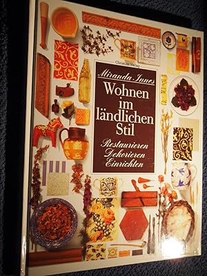 Bild des Verkufers fr Wohnen im lndlichen Stil : Restaurieren, Dekorieren, Einrichten. zum Verkauf von Versandantiquariat Ingo Lutter