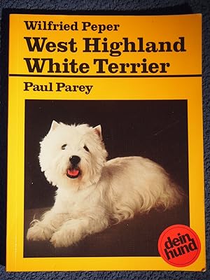 Bild des Verkufers fr West Highland White Terrier. Praktische Ratschlge fr Haltung, Pflege und Erziehung. zum Verkauf von Versandantiquariat Ingo Lutter