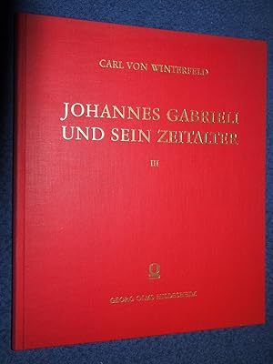 Johannes Gabrieli und sein Zeitalter. Zur Geschichte der Blüte heiligen Gesanges im 16. Und in de...