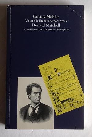 Imagen del vendedor de Gustav Mahler. Volume II: The Wunderhorn Years. a la venta por Monkey House Books