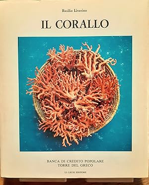 Imagen del vendedor de Il corallo. Esperienze e ricordi di un corallaro a la venta por Studio bibliografico De Carlo