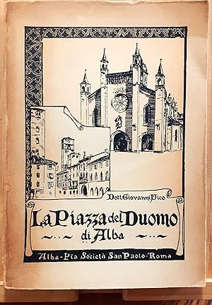 Imagen del vendedor de La Piazza del Duomo. Platea fori - Platea Sancti Laurentii a la venta por Studio bibliografico De Carlo