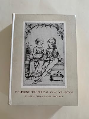 Seller image for L'incisione europea dal XV al XX secolo for sale by Studio bibliografico De Carlo