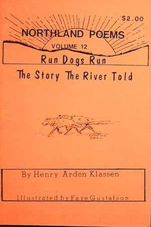 Seller image for Northland Poems Volume 12: Run Dogs Run, The Story the River Told for sale by Mad Hatter Bookstore