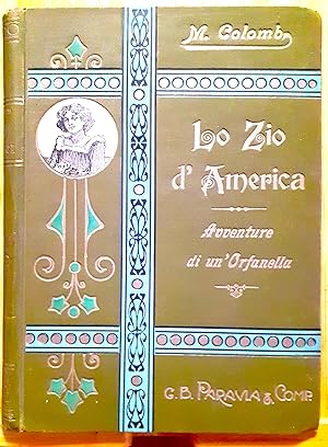 Immagine del venditore per Lo Zio d'America. Avventure di un'Orfanella venduto da Studio bibliografico De Carlo