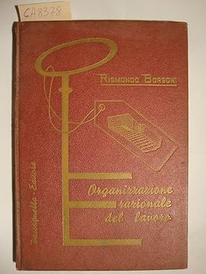 Organizzazione razionale del lavoro (per la quinta classe degli Istituti Tecnici Industriali)