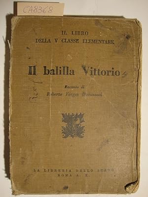 Il libro della V classe elementare (Il balilla Vittorio - Racconto)