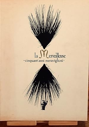 Imagen del vendedor de la Merveilleuse cinquant'anni meravigliosi"" a la venta por Studio bibliografico De Carlo