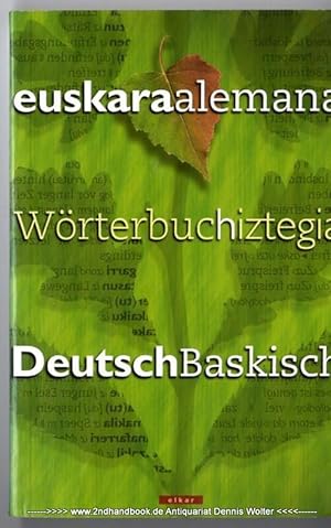 Euskara Alemana Hiztegia. Wörterbuch Deutsch Baskisch