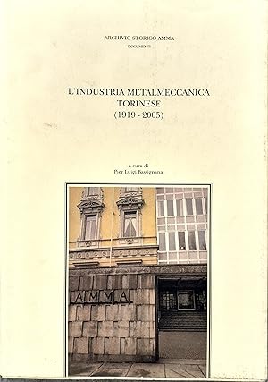 Seller image for L'industria metalmeccanica torinese (1919-2005) for sale by Studio bibliografico De Carlo