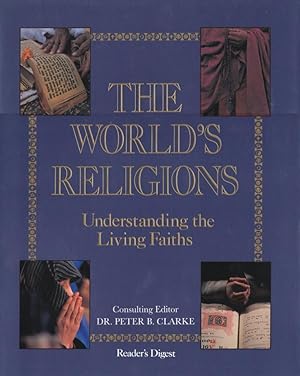 Seller image for The World's Religions: Understanding the Living Faiths for sale by Broadwater Books