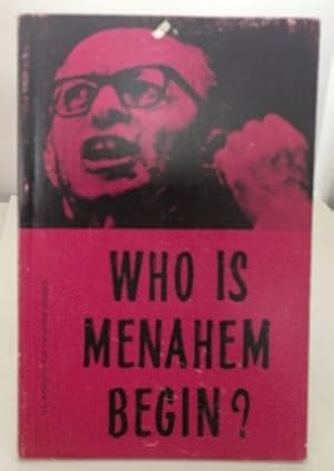 Bild des Verkufers fr Who Is Menahem Begin? A Documentary Sketch zum Verkauf von S. Howlett-West Books (Member ABAA)