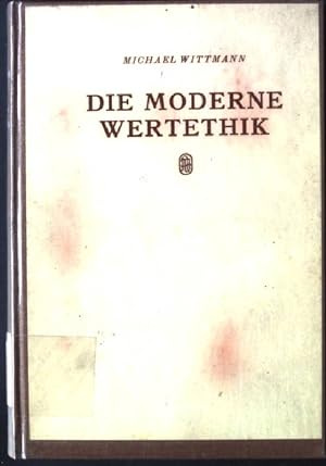 Bild des Verkufers fr Die Moderne Wertethik, Historisch untersucht und kritisch geprft zum Verkauf von books4less (Versandantiquariat Petra Gros GmbH & Co. KG)