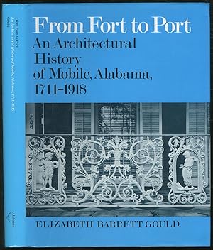 Seller image for From Fort to Port: An Architectural History of Mobile, Alabama 1711-1918 for sale by Between the Covers-Rare Books, Inc. ABAA