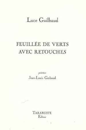 Imagen del vendedor de Feuille de verts avec retouches a la venta por Chapitre.com : livres et presse ancienne