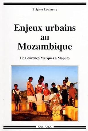 Bild des Verkufers fr Enjeux urbains au Mozambique zum Verkauf von Chapitre.com : livres et presse ancienne