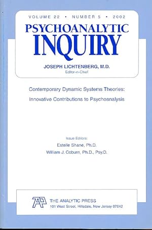 Bild des Verkufers fr Psychoanalytic Inquiry. Volume 22, 2002, Number 5. A Topical Journal for Mental Health Professionals. zum Verkauf von Fundus-Online GbR Borkert Schwarz Zerfa