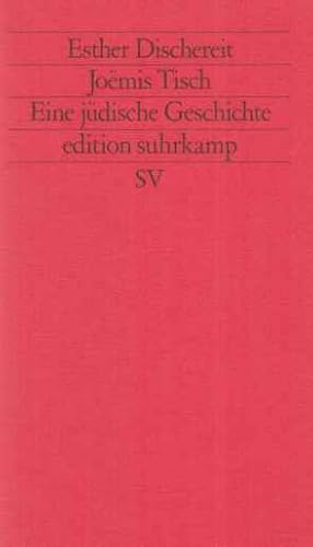 Seller image for Joemis Tisch : eine jdische Geschichte. Edition Suhrkamp ; 1492 = N.F., Bd. 492. for sale by Fundus-Online GbR Borkert Schwarz Zerfa