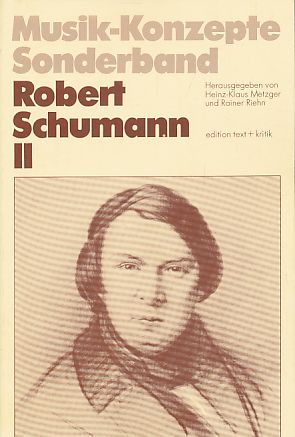 Seller image for Robert Schumann II. Musik-Konzepte. Sonderband for sale by Fundus-Online GbR Borkert Schwarz Zerfa