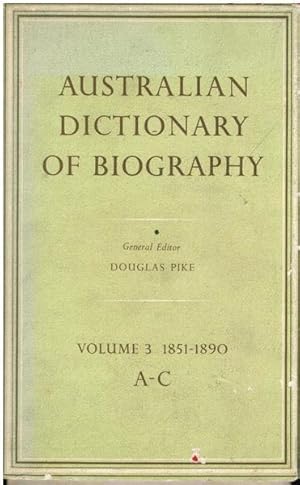 Bild des Verkufers fr Australian Dictionary of Biography Volume 3: 1851-1890 A-C zum Verkauf von Goulds Book Arcade, Sydney