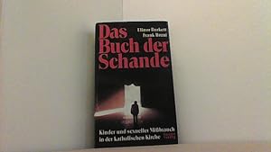 Seller image for Das Buch der Schande. Kinder und sexueller Mibrauch in der katholischen Kirche. for sale by Antiquariat Uwe Berg