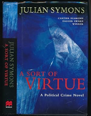 Imagen del vendedor de A Sort of Virtue. A Political Crime Novel a la venta por Barter Books Ltd