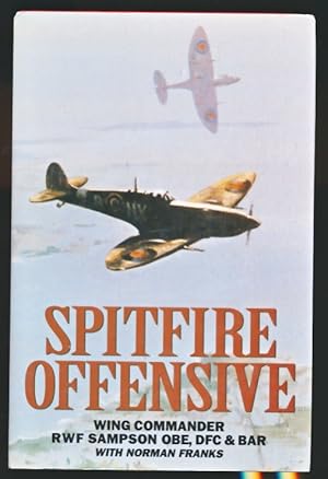 Imagen del vendedor de Spitfire Offensive. A Fighter Pilot's War Memoir a la venta por Barter Books Ltd