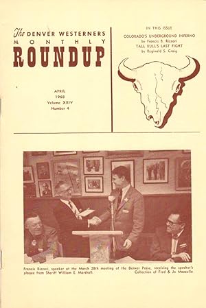 Bild des Verkufers fr The Denver Westerners' Monthly Roundup: April 1968, Vol 24, No. 4 zum Verkauf von Clausen Books, RMABA