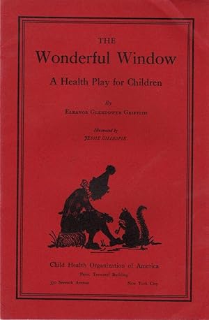 Seller image for The Wonderful Window: A Health Play for Children for sale by Clausen Books, RMABA