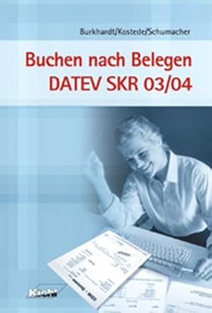 Seller image for Buchen nach Belegen DATEV SKR 03/SKR 04 for sale by Versandantiquariat Felix Mcke